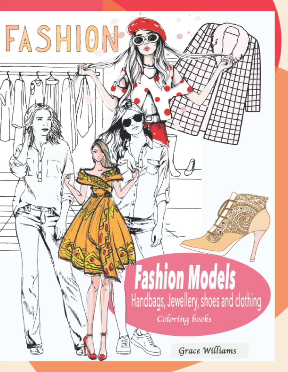Fashion Coloring Books. Fashion model coloring.: Fashion coloring book for adults illustrations of Fashion Models, Handbags, Jewellery, Shoes and Clothing